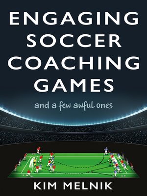 cover image of Engaging Soccer Coaching Games: and a Few Awful Ones